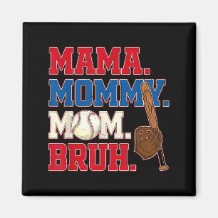 Mama mommy mom bruh baseball mom mother's day magnet