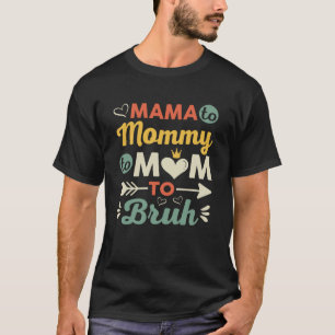 MAMA MOMMY MOM BRUH  Boy Mom Life Mothers Day T-Shirt