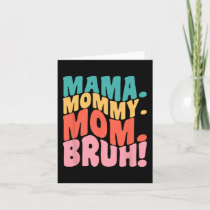 Mama Mommy Mom Bruh Groovy Mothers Day 1 Card