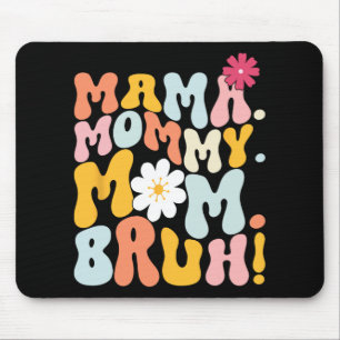 Mama Mommy Mom Bruh Groovy Mothers Day  Mouse Pad