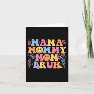 Mama Mommy Mom Bruh Happy Mothers Day Women Mom Li Card