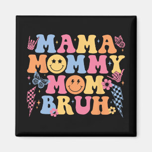 Mama Mommy Mom Bruh Happy Mothers Day Women Mom Li Magnet