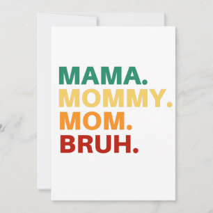 Mama mommy mom bruh invitation