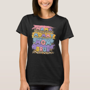 Mama Mommy Mom Bruh Leopard Boho Happy Mother Day T-Shirt
