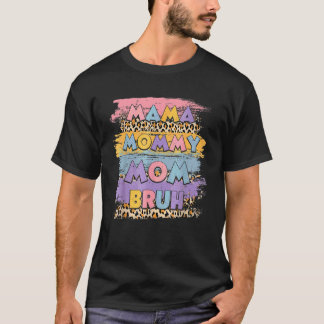 Mama Mommy Mom Bruh Leopard Boho Happy Mother Day  T-Shirt