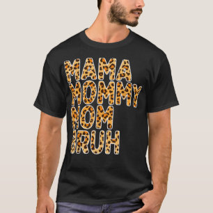 Mama Mommy Mom Bruh Leopard Letter Print Mothers D T-Shirt