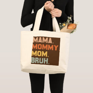 Mama Mommy Mom Bruh Mommy And Me Funny Boy Mom  Large Tote Bag