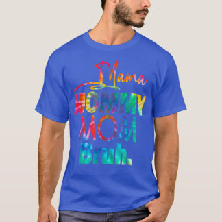 Mama Mommy Mom Bruh Mommy And Me Funny Boy Mom Lif T-Shirt