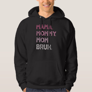Mama Mommy Mom Bruh Mommy And Me Mom  Retro For Wo Hoodie
