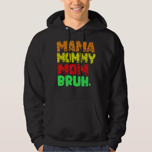 Mama Mommy Mom Bruh Mothers Day 2022  Mom  Women Hoodie