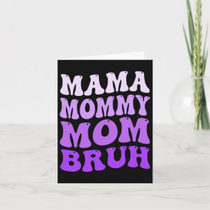 Mama Mommy Mom Bruh Mother's Day 2025 Groovy Funny Card