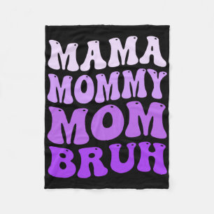 Mama Mommy Mom Bruh Mother's Day 2025 Groovy Funny Fleece Blanket
