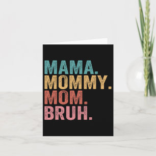 Mama Mommy Mom Bruh Mothers Day Vintage Funny Moth Card