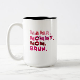 Mama mommy mom bruh mug funny mom gifts