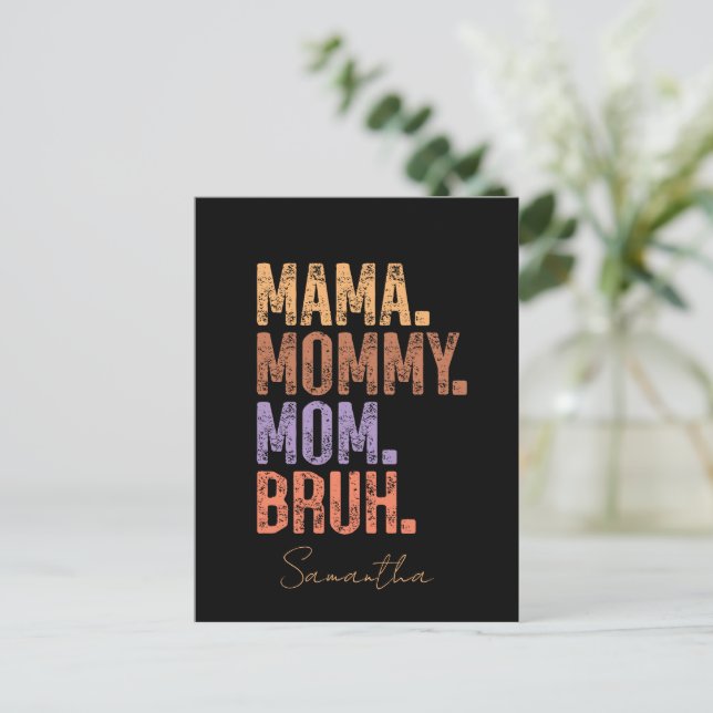 Mama. Mommy. Mom. Bruh Postcard (Standing Front)