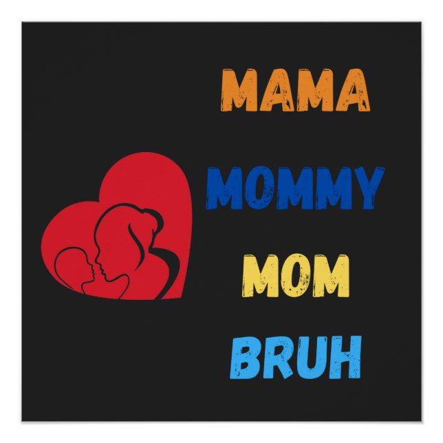 Mama mommy mom bruh poster (Front)