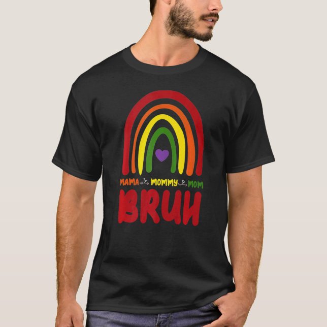 Mama Mommy Mom Bruh Rainbow Boho Mother's Day T-Shirt (Front)