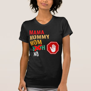 Mama Mommy Mom Bruh Respect T-Shirt