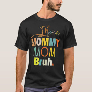 Mama Mommy Mom Bruh Retro Groovy Mothers Day Grand T-Shirt