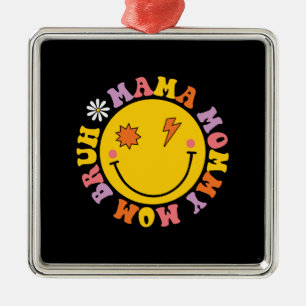 Mama Mommy Mom Bruh Retro Metal Ornament