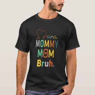 Mama Mommy Mom Bruh Retro Mommy And Me Boy Mom Li T-Shirt