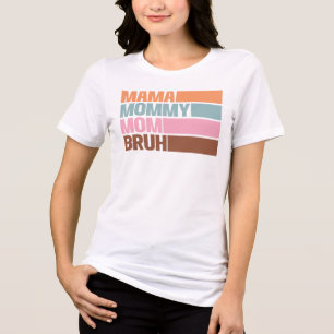 Mama Mommy Mom Bruh Sarcastic Mom Life Gift Tri-Blend Shirt