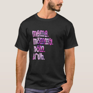 Mama Mommy Mom Bruh Tie Dye Mother's Day  1 T-Shirt