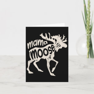 Mama Moose Mother's Day Mom Mommy Family Matching Card