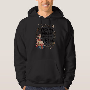 Mama Mummy Mom Bruh Rose Cute Mother's Day Quotes Hoodie