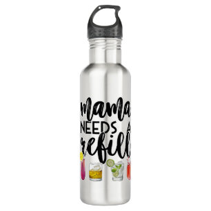 Mama needs a refill 710 ml water bottle