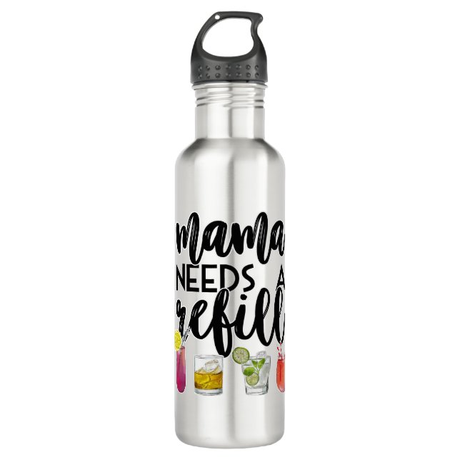 Mama needs a refill 710 ml water bottle (Front)
