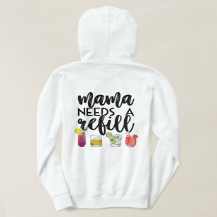 Mama Needs a refill Hoodie