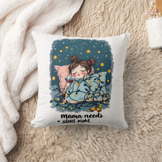 Mama Needs a Silent Night  Throw Pillow (Blanket)