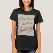 Mama needs a vacay
