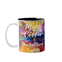 Mama Needs Coffee and Cookies