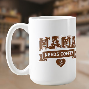 MAMA Needs Coffee Brown White Heart Coffee Bean Mug