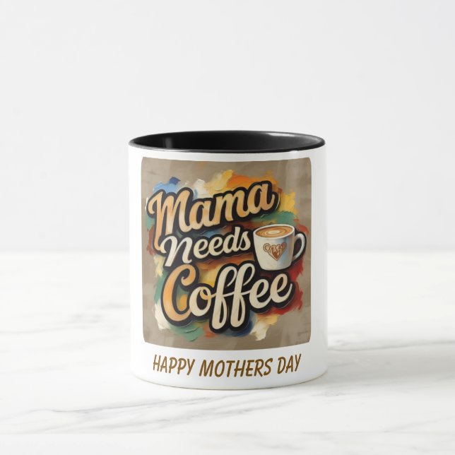 Mama Needs Coffee Colourful Mother's Day Mug (Center)