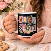 Mama needs coffee mama appreciation
