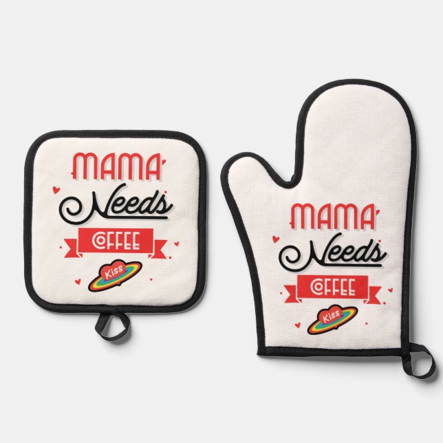 Mama Needs Coffee  Oven Mitt & Pot Holder Set (Front)
