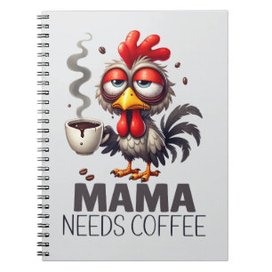 Mama Needs Coffee Overstimulated Funny Chicken Notebook