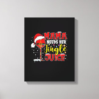 Mama Needs Her Jingle Juice Funny Christmas Light Canvas Print