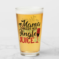 Mama Needs Her Jingle Juice | XMAS Drinking Humour