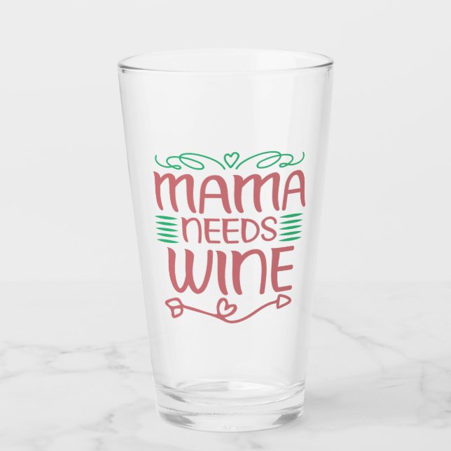 Mama Needs Wine Glass (Front)