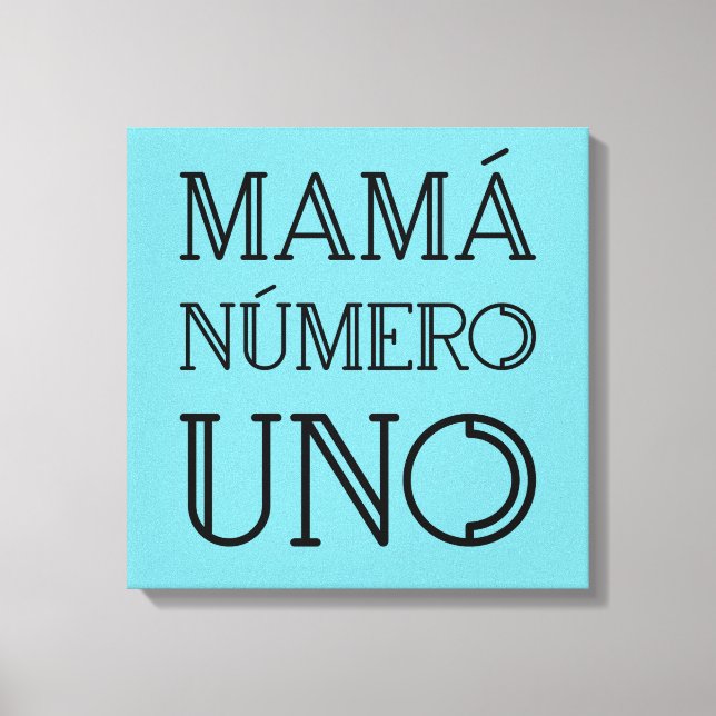 Mamá Número Uno Trendy Typography on Bright Blue Canvas Print (Front)