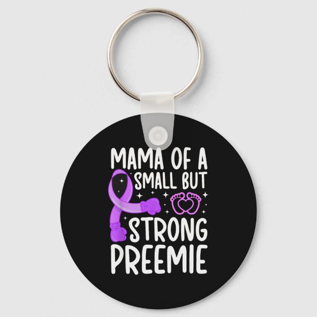 Mama Of A Micro Preemie Baby Mom Nicu Mom Of Nicu  Keychain (Front)