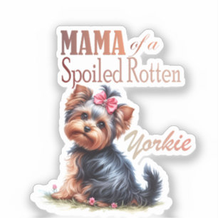Mama of a Spoiled Rotten Yorkie Watercolor Art
