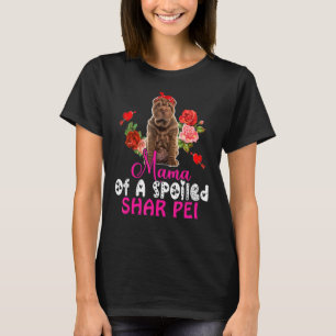 Mama Of A Spoiled Shar Pei Cute Shar Pei Dog Bow T T-Shirt