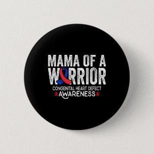 Mama Of A Warrior Chd Congenital Heart Defect Awar 2 Inch Round Button