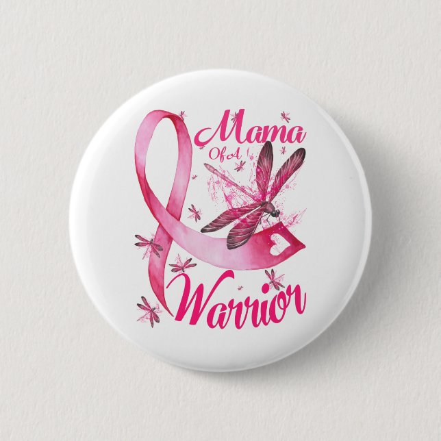 Mama Of A Warrior Dragonfly Breast Cancer Awarenes 2 Inch Round Button (Front)