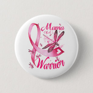 Mama Of A Warrior Dragonfly Breast Cancer Awarenes 2 Inch Round Button